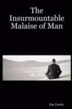 Paperback The Insurmountable Malaise of Man Book