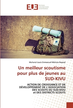 Paperback Un meilleur scoutisme pour plus de jeunes au SUD-KIVU [French] Book