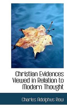 Paperback Christian Evidences Viewed in Relation to Modern Thought Book