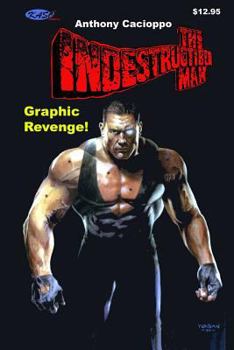 Paperback The Indestructible Man: Graphic Revenge! Book