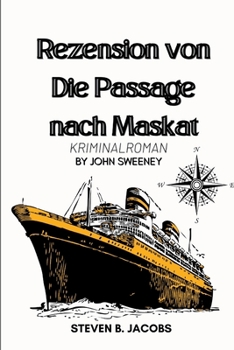 Paperback Rezension von Die Passage nach Maskat: Kriminalroman By Cay Rademacher Book