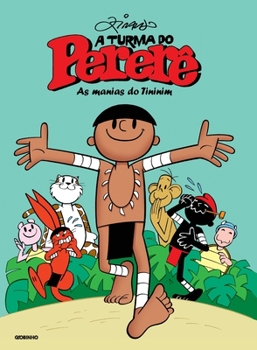 As Manias Do Tininim - Coleção Turma Do Pererê