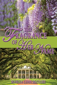 Paperback The Fragrance of Her Name Book
