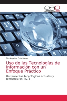 Paperback Uso de las Tecnologías de Información con un Enfoque Práctico [Spanish] Book