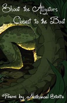 Paperback Shoot the Alligators Closest to the Boat Book