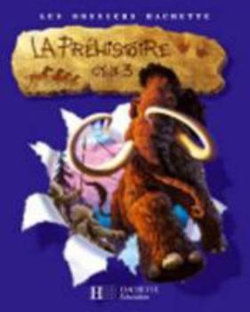 Paperback Les Dossiers Hachette Histoire Cycle 3 - La Préhistoire - Livre de l'élève - Ed.2007 [French] Book