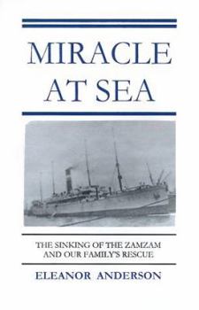 Paperback Miracle at Sea: The Sinking of the Zamzam and Our Family's Astounding Rescue Book