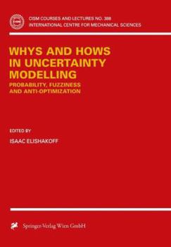Paperback Whys and Hows in Uncertainty Modelling: Probability, Fuzziness and Anti-Optimization Book