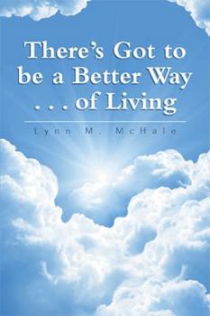Paperback There's Got to be a Better Way . . . of Living Book