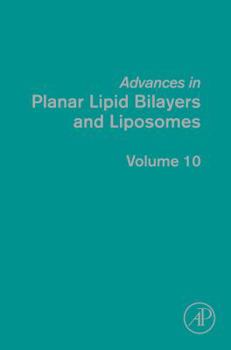 Hardcover Advances in Planar Lipid Bilayers and Liposomes: Volume 10 Book