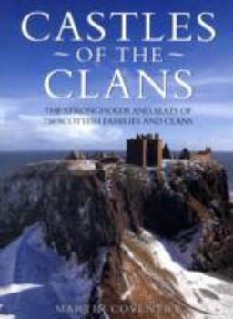 Paperback Castles of the Clans: The Strongholds and Seats of 750 Scottish Families and Clans Book