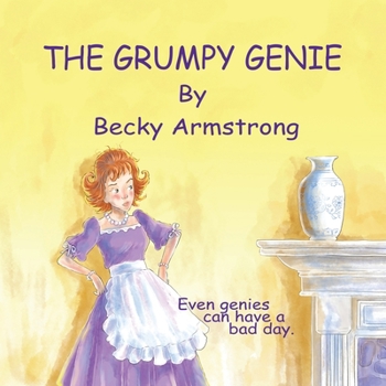 Paperback The Grumpy Genie: Even Genies can have a bad day Book