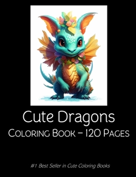 Paperback Dragons Coloring Book: Dragon Coloring Book For Kids Children 120 pages Book