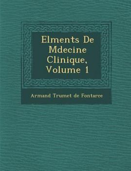 Paperback El Ments de M Decine Clinique, Volume 1 [French] Book