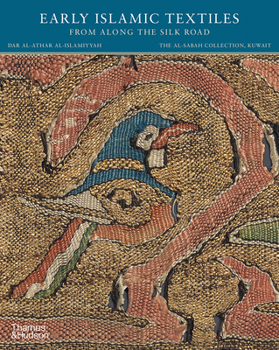 Paperback Early Islamic Textiles from Along the Silk Road: The Al-Sabah Collection, Kuwait Book
