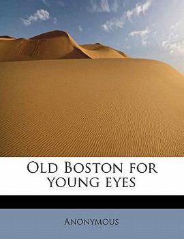 Paperback Old Boston for Young Eyes Book