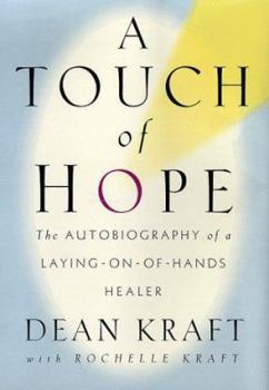 Hardcover A Touch of Hope: The Autobiography of a Laying-on-of-Hands Healer Book