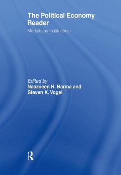 Hardcover The Political Economy Reader: Markets as Institutions Book