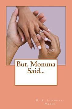 Paperback But, Momma Said... Book