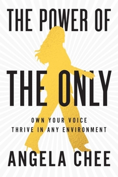 Hardcover The Power of the Only: Own Your Voice, Thrive in Any Environment Book