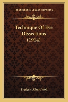 Paperback Technique Of Eye Dissections (1914) Book