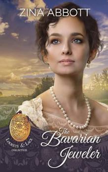 The Bavarian Jeweler - Book #0.5 of the Lockets & Lace