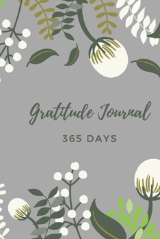 Paperback Gratitude Journal 365 days: Practice gratitude daily - 1 Year To Cultivate An Attitude Of Gratitude and make a new habit Book