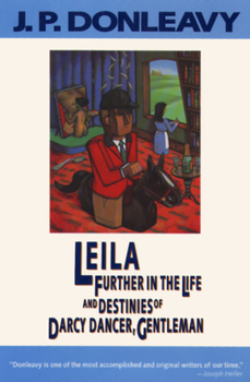 Leila: Further in the Life and Destinies of Darcy Dancer, Gentleman - Book #2 of the Darcy Dancer