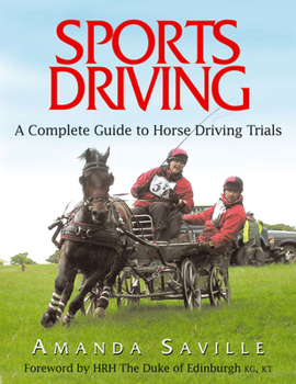 Hardcover Sport Driving: A Complete Guide to Horse Driving Trials Book