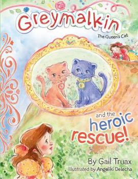 Paperback Greymalkin and the Heroic Rescue Book