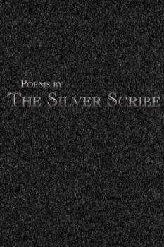 Paperback Poems by the Silver Scribe Book