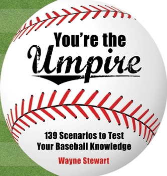 Paperback You're the Umpire: 139 Scenarios to Test Your Baseball Knowledge Book