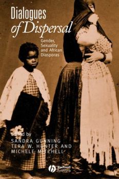 Paperback Dialogues of Dispersal: Gender, Sexuality and African Diasporas Book