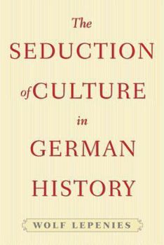 Paperback The Seduction of Culture in German History Book