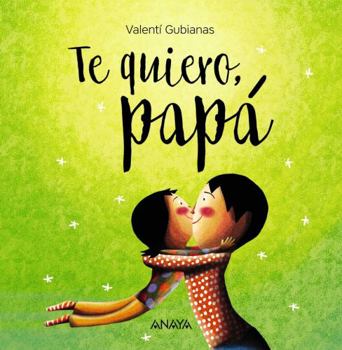 Hardcover Te Quiero, Papa [Spanish] Book