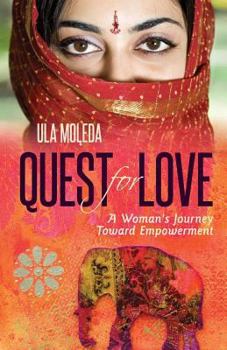 Paperback Quest for Love: A Woman's Journey Toward Empowerment Book