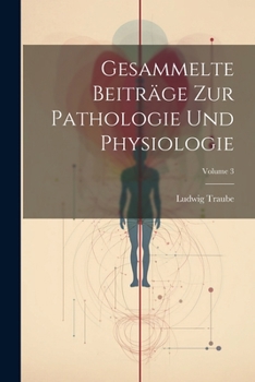 Paperback Gesammelte Beiträge Zur Pathologie Und Physiologie; Volume 3 [German] Book