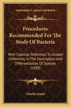 Paperback Procedures Recommended For The Study Of Bacteria: With Especial Reference To Greater Uniformity In The Description And Differentiation Of Species (189 Book