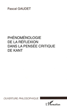 Paperback Phénoménologie de la Réflexion Dans La Pensée Critique de Kant [French] Book