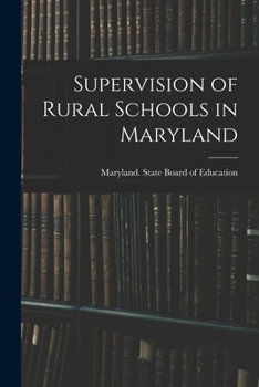 Paperback Supervision of Rural Schools in Maryland Book