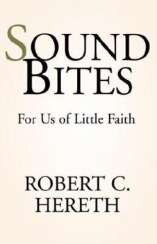 Paperback Sound Bites of Faith: For Us of Little Faith Book