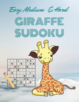 Paperback Easy, Medium & Hard GIRAFFE SUDOKU: Ideal For Math Challenge And Sudoku Lovers On The Go Book