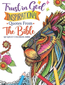 Paperback Trust in God Inspirational Quotes From The Bible An Adult Coloring Book