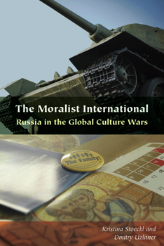 Paperback The Moralist International: Russia in the Global Culture Wars Book