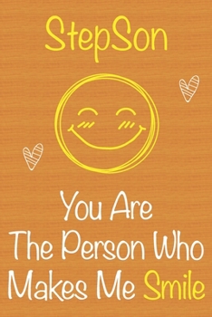 Paperback StepSon, You Are The Person Who Makes Me Smile: Gift Book For StepSon, Christmas Gift Book, Birthday Gift For StepSon, Men's Day Gift, Journals to Wri Book