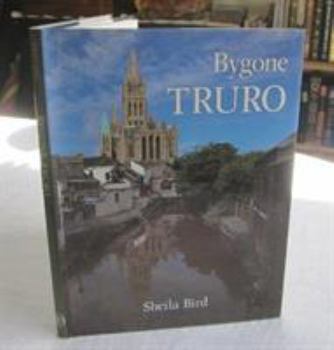 Hardcover Bygone Truro (Bygone Series) Book