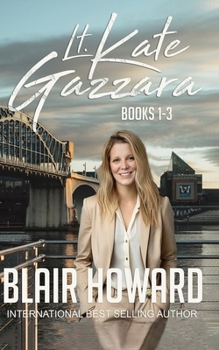 The Lt. Kate Gazzara Series - Books 1 - 3 - Book  of the Lt. Kate Gazzara
