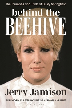 Hardcover Behind the Beehive: The Triumphs and Trials of Dusty Springfield Book