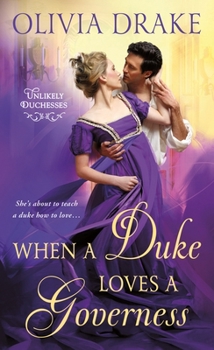 Mass Market Paperback When a Duke Loves a Governess: Unlikely Duchesses Book