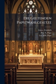 Paperback Die Geltenden Papstwahlgesetze [Latin] Book